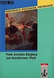 Historisch-Politische Weltkunde. TEMPORA Kunstmaterialien Geschichte. Sekundarstufe II /Kollegstufe: Historisch-politische Weltkunde, Vom Ancien ... Geschichte Sekundarstufe II/Kollegstufe