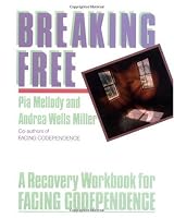 Breaking Free: A Recovery Workbook for Facing Codependence