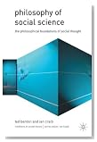  Philosophy of Social Science: The Philosophical Foundations of Social Thought (Traditions in Social Theory)