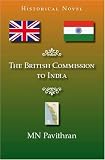 The British Commission to India: Historical Novel