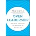 Open Leadership: How Social Technology Can Transform the Way You Lead (JB Warren Bennis Series)