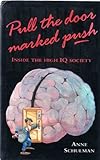 MENSA : pull the door marked push : inside the high IQ society