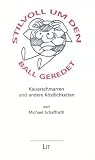 Stilvoll um den Ball geredet. Kaiserschmarren und andere Köstlichkeiten