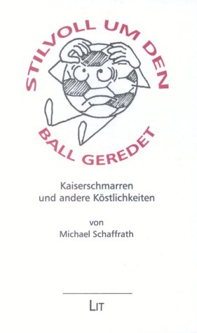 Stilvoll um den Ball geredet. Kaiserschmarren und andere Köstlichkeiten