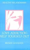 Books : Love Addiction: Help Yourself Out (5208)