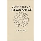 Click here to buy Compressor Aerodynamics by  N. A. Cumpsty.