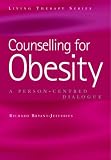 Counselling for Obesity: Person-centred Dialogues (Living Therapy Series)
