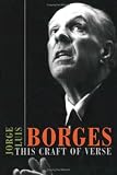 This Craft of Verse (The Charles Eliot Norton Lectures)