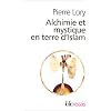 Alchimie et Mystique en terre d'islam