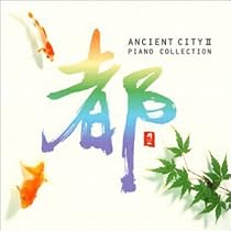 Ancient City, Vol. 2: Piano Collection