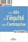 Revue Editions d'Organisation  / Les Clés de l'équité dans l'entreprise