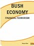 BUSH ECONOMY: FINANCIAL TERRORISM