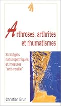 Arthroses arthrites et rhumatismes