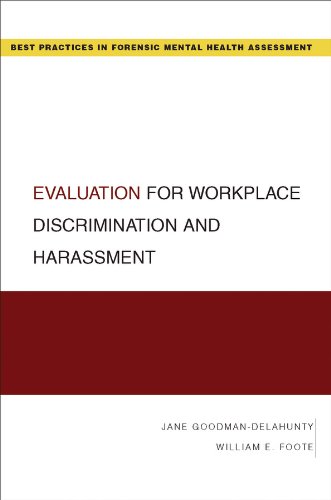 Evaluation for Workplace Discrimination and Harassment (Best Practices for Forensic Mental Health Assessments)