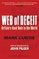 THE WEB OF DECEIT: BRITAIN'S REAL ROLE IN THE WORLD