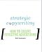 Strategic Copywriting: How to Create Effective Advertising