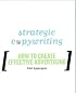 Strategic Copywriting: How to Create Effective Advertising