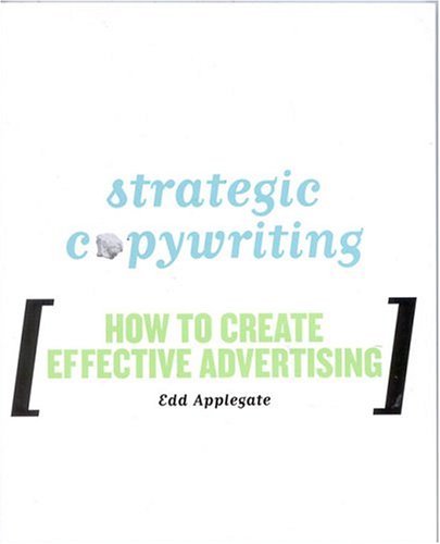 Strategic Copywriting: How to Create Effective 