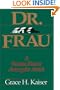 Dr. Frau: A Woman Doctor Among the Amish