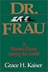 Dr. Frau: A Woman Doctor Among the Amish