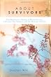 About Survivors: True Meditation, Healing of Mental Injuries, a Vietnam War Massacre, and the meeting with Chi