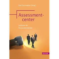 Assessmentcenter: Leitfaden f�r Personalentwickler