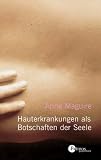 Hauterkrankungen als Botschaften der Seele