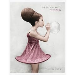 The Birthday Party: Vee Speers