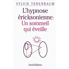 L'hypnose �ricksonienne : Un sommeil qui �veille