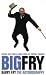 Big Fry: Barry Fry - The Autobiography