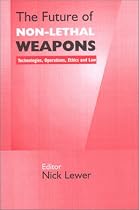 The Future of Non-lethal Weapons