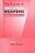 Book The Future of Non-lethal Weapons: Technologies, Operations, Ethics and Law