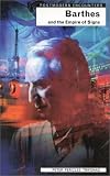 Barthes and the Empire of Signs (Postmodern Encounters)