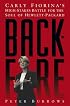 Backfire: Carly Fiorina's High-Stakes Battle for the Soul of Hewlett-Packard