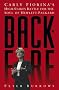 Backfire: Carly Fiorina's High-Stakes Battle for the Soul of Hewlett-Packard