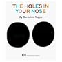 The Holes in Your Nose (My Body Science Series)