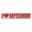" I LOVE ABYSSINIAN " STREET SIGN CAT