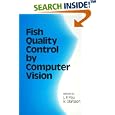 Fish Quality Control by Computer Vision (Food Science and Technology) by L. F. Pau