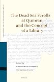 The Dead Sea scrolls at Qumran and the concept of a library