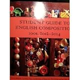 Student Guide to English Composition 1001, 2012-2014