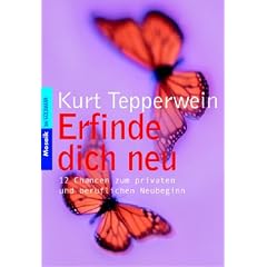Erfinde dich neu. 12 Chancen zum privaten und beruflichen Neubeginn. (Taschenbuch)