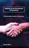 Solidarity in the Conversation of Humankind: The Ungroundable Liberalism of Richard Rorty Norman Geras