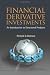 Financial
Derivative
Investments:
An
Introduction
To
Structured
Products