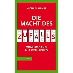 Die Macht des Zufalls. Vom Umgang mit dem Risiko