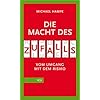 Die Macht des Zufalls. Vom Umgang mit dem Risiko
