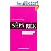 S�par�e: Vivre l'exp�rience de la rupture