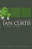 Torn Apart: The Life of Ian Curtis