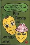 Pan Parsnip ; and, Lawrence Lemon : two stories from the garden gang