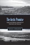 The Arctic Promise: Legal and Political Autonomy of Greenland and Nunavut