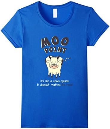 Women's Moo Point It's Like A Cow's Opinion Large Royal Blue